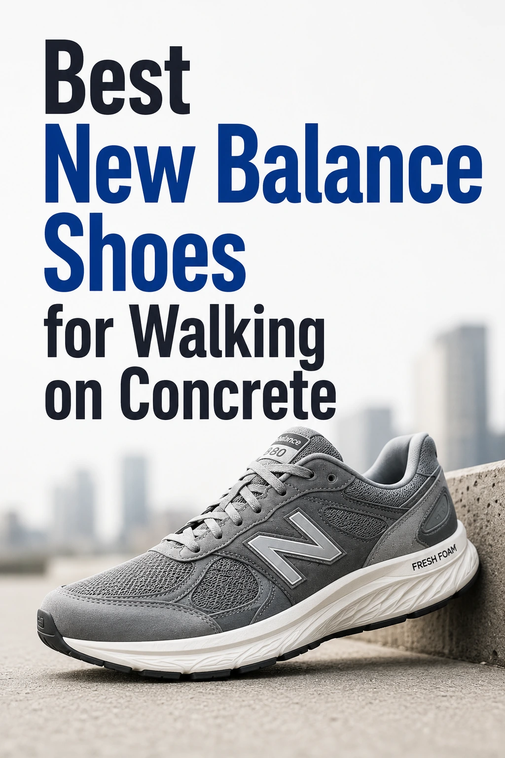 Best New Balance shoes for walking on concrete
