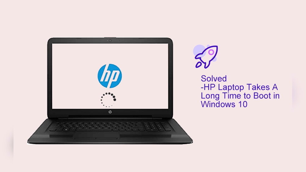 Why is My Laptop Taking Too Long to Boot