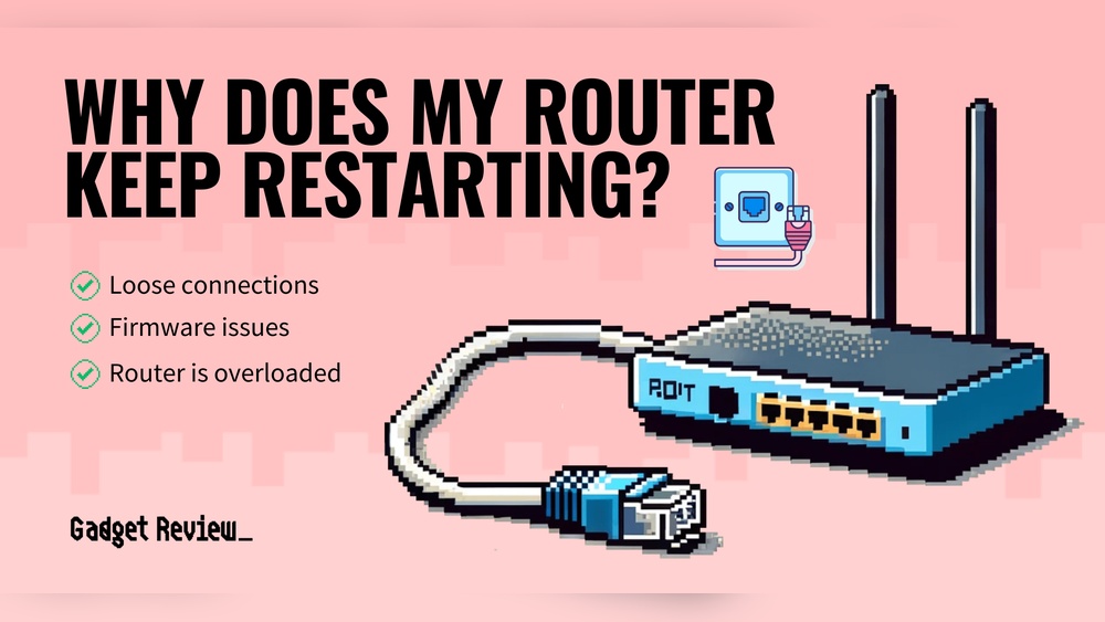 Why is My Router Restarting by Itself