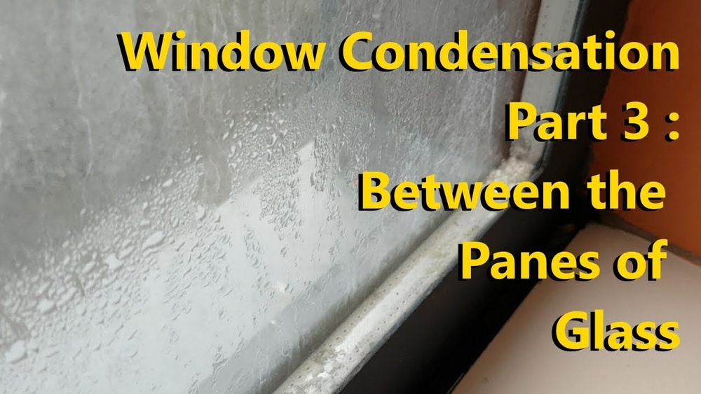How to Fix Condensation between Double Pane Windows